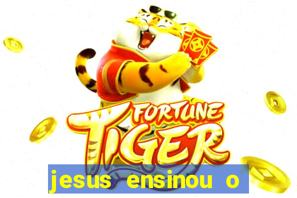 jesus ensinou o segredo da prosperidade